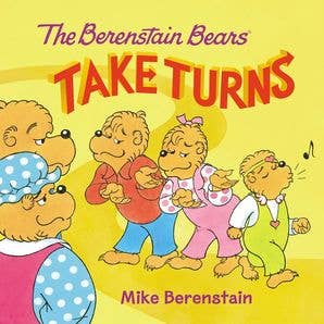 Berenstain Bears Take Turns, The : Mike Berenstain